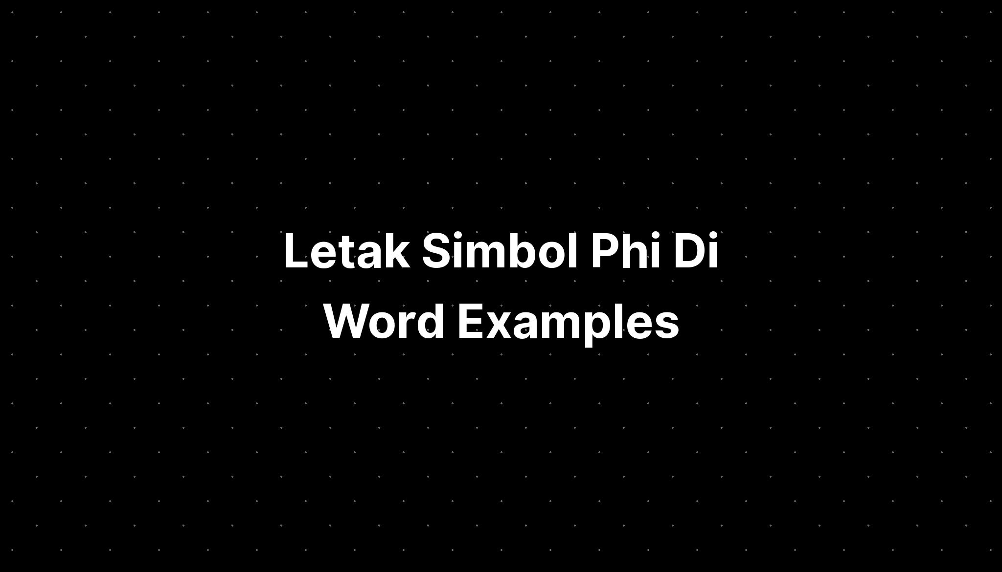 Letak Simbol Phi Di Word Examples Imagesee 2865